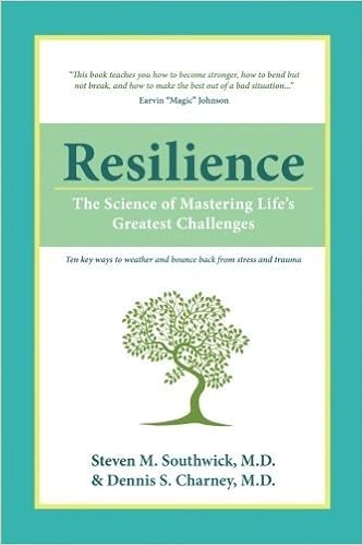 By Steven M Southwick Resilience The Science Of Mastering