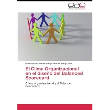 El Clima Organizacional en el diseño del Balanced Scorecard El Clima Organizacional en el diseño del Balanced Scorecard
