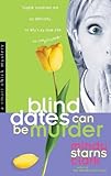 Blind Dates Can Be Murder (A Smart Chick Mystery Book 2)