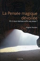 La  pensée magique dévoilée