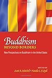 Buddhism beyond Borders: New Perspectives on Buddhism in the United States (SUNY series in Buddhism and American Culture)