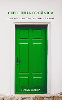 Livro CEBOLINHA ORGÂNICA: GUIA DE CULTIVO EM CANTEIROS E VASOS