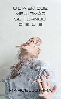 Livro O Dia Em Que Meu Irmão Se Tornou Deus
