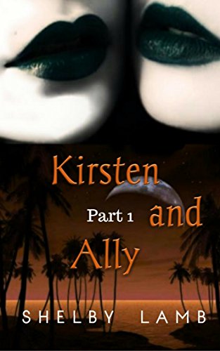 Kirsten and Ally (Part 1)
