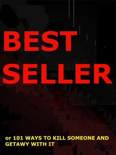 BEST SELLER or 101 WAYS TO KILL SOMEONE AND GET AWAY WITH IT By The Famous Defense Lawyer HH MUNROE  ( a two-act play)