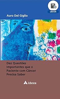 Livro Dez Questões Importantes que o Paciente com Câncer Precisa Saber (eBook)