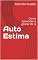 Livro Auto Estima: Como Aprender a gostar de si