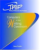 Computers in the Writing Classroom, Moeller, Dave, 0814108288