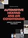 Automotive Heating and Air Conditioning (Pearson Automotive Series)