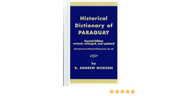 Amazoncom Historical Dictionary Of Paraguay 9780810826434 - 