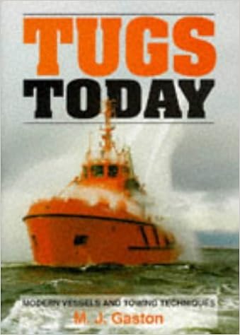 Tugs Today Modern Vessels And Towing Techniques Gaston M J 9781852605216 Amazon Com Books