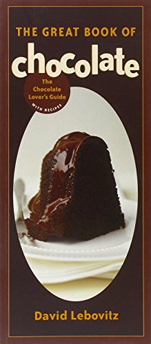 The Great Book of Chocolate, by David Lebovitz The Great Book of Chocolate, by David Lebovitz