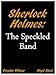 Sherlock Holmes: The Speckled Band