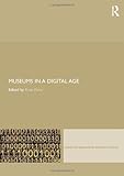 Museums in a Digital Age, Parry, 0415402611