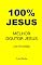 Livro 100% JESUS: MELHOR DOUTOR JESUS (Um livro cristão 17)