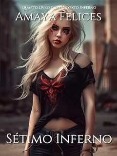 Livro Sétimo Inferno: Quarto livro da série Sexto Inferno