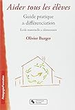 Aider tous les élèves : Guide pratique de différenciation by 