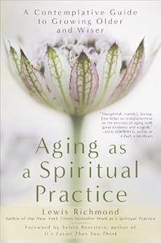 Image result for Aging as a Spiritual Practice