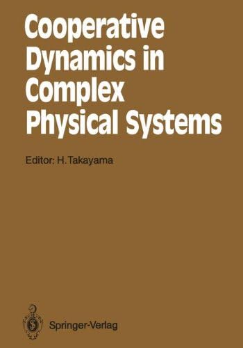 Cooperative Dynamics in Complex Physical Systems: Proceedings of the Second Yukawa International Symposium, Kyoto, Japan, August 24–27, 1988: 43 (Springer Series in Synergetics)