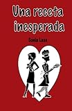 Image de Una receta inesperada (Spanish Edition)