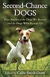 Second-Chance Dogs by Callie Smith Grant