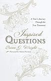 Inspired Questions: A Year's Journey Through the New Testament by