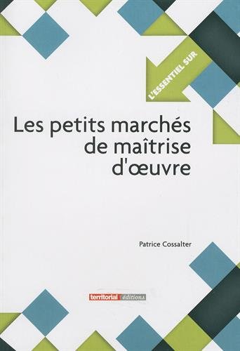 Les  petits marchés de maîtrise d'oeuvre