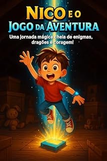 Livro Nico e o Jogo da Aventura: Uma jornada mágica cheia de enigmas e coragem