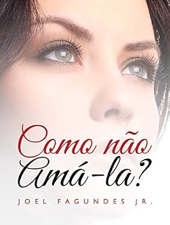 Livro Como não amá-la ?