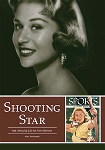 Shooting Star: The Amazing Life of Ann Marston
