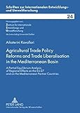 Image de Agricultural Trade Policy Reforms and Trade Liberalisation in the Mediterranean Basin: A Partial Equilibrium Analysis of Regional Effects on the EU-27