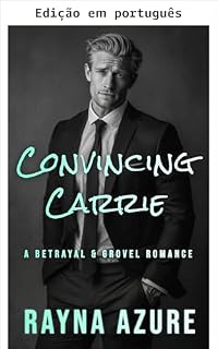 Livro Convencendo Carrie (Segundas chances em Indigo Falls Livro 2)
