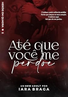 Livro Até Que Você Me Perdoe (Heróis em Quadra Livro 1)