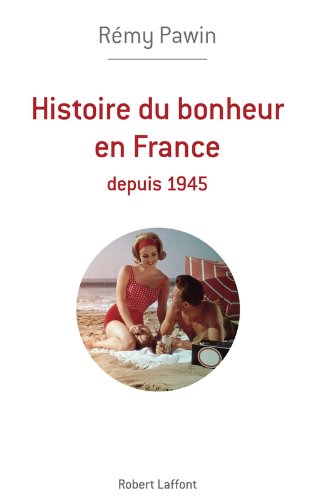 Histoire du bonheur en France, depuis 1945