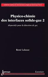 Physico-chimie des interfaces solide-gaz