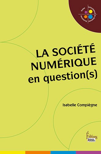 La  société numérique en question(s)