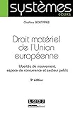 Droit Materiel de l'Union Europeenne by 