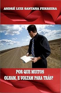 Livro POR QUE MUITOS OLHAM, E VOLTAM PARA TRÁS?