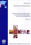 Longer Combination Vehicles (LCV) for Asia and the Pacific Region : Some Economic Implications, United Nations, 9211205107