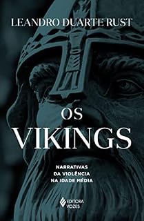 Livro Os Vikings: Narrativas da violência na Idade Média