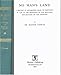 No Man's Land: A History Of Spitsbergen From Its Discovery In 1596 To The Beginning Of The Scientifi by