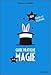 Guide pratique de la magie - 125 tours et illusions (French Edition) by