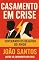 Livro casamento em crise: superando os desafios do amor