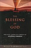 The Blessing of God: Previously Unpublished Sermons of Jonathan Edwards by Michael McMullen