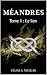 MEANDRES - Tome 1 : Le lien (French Edition) by Céline E. NICOLAS