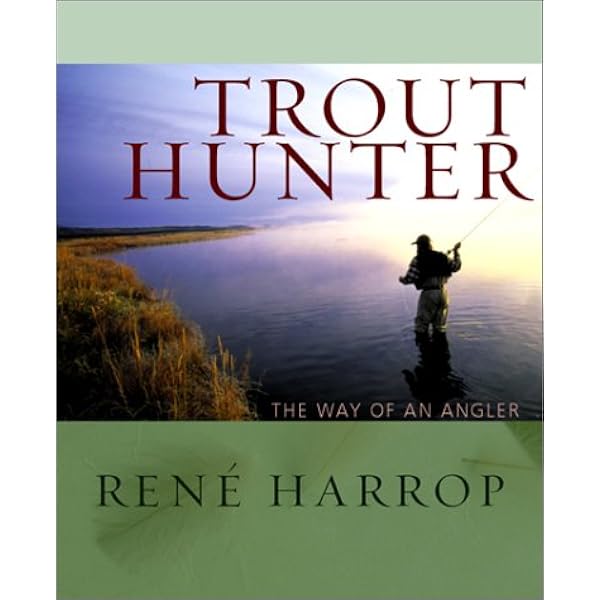 洋書 Trout Hunter: The Way of an Angler Trout Hunter: The Way of an Angler: Harrop, Rene, Puyans, Andre