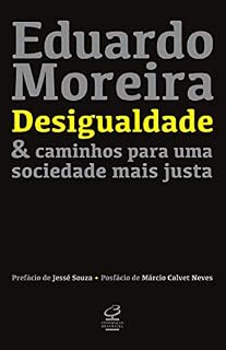 Livro Desigualdade & caminhos para uma sociedade mais justa