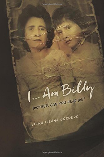 I...Am Billy: Mother, Can You Hear Me? (Volume 1)