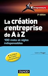 La  création d'entreprise de A à Z