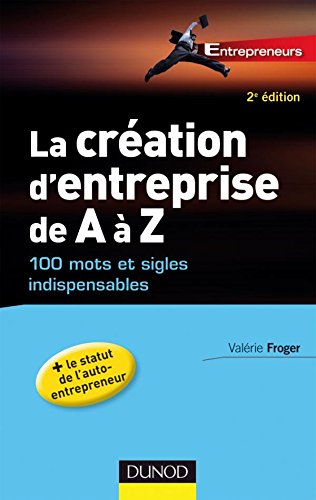 La  création d'entreprise de A à Z